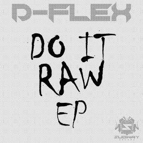 Download track Do It Raw D - Flex