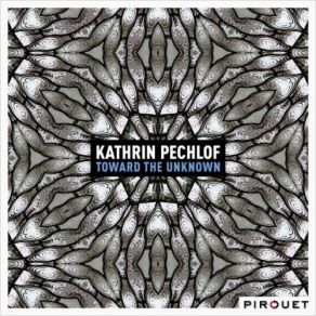 Download track Toward The Unknown Kathrin Pechlof