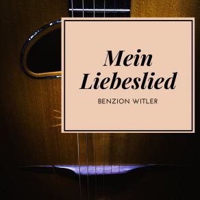 Download track Liebste Benzion Witler