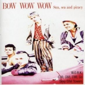 Download track Sun, Sea And Piracy Bow Wow Wow