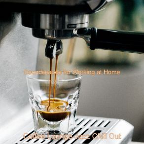 Download track Bright Vibes For Working From Home Coffee Lounge Jazz Chill Out