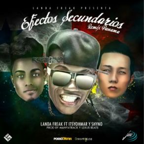 Download track Efectos Secundarios Remix Panamá (ITSYOHMAR & SHYNO) Landa FreakShyno