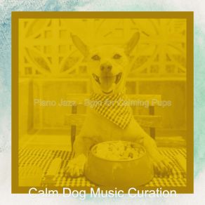 Download track Tasteful Backdrops For Calming Pups Calm Dog Music Curation