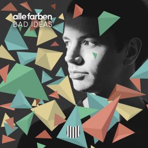 Download track Bad Ideas (Club Mix) Alle Farben