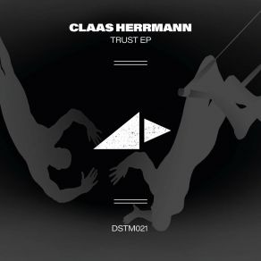 Download track Trust (Original Mix) Claas Herrmann