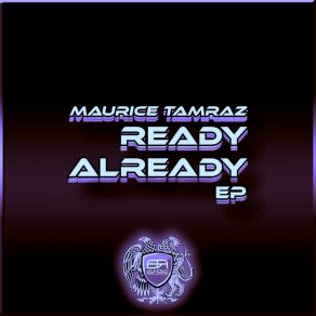 Download track Ready Already (Original) Maurice Tamraz