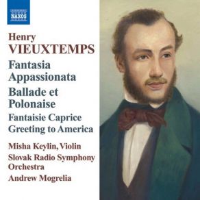 Download track Fantasia Appassionata, Op. 35 Slovak Radio Symphony Orchestra, Misha Keylin, Andrew Mogrelia