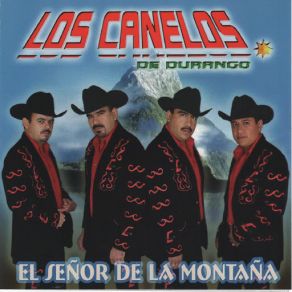 Download track El Senor De La Montana Los Canelos De Durango