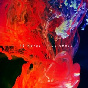 Download track Musicness 18 Horas