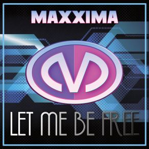 Download track Let Me Be Free (DJ Mix) MaxximaDj Mix