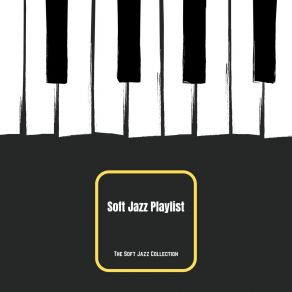 Download track Soft Paris Jazz Soft Jazz Playlist