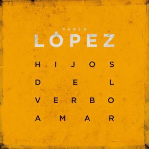 Download track Hijos Del Verbo Amar Pablo López