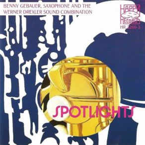 Download track Spotlights Saxophone, Benny Gebauer, The Werner Drexler Sound Combination