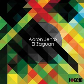 Download track El Zaguan (Mr. Jonk Remix) Aaron Jehro