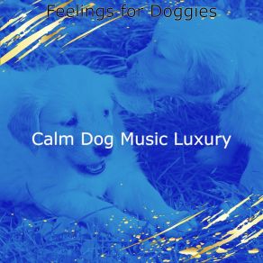 Download track Joyful Backdrops For Calming Pups Calm Dog