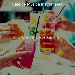 Download track Bossa Quintet Soundtrack For Restaurants Cafe De Musica Instrumental