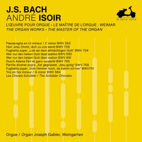 Download track The Schübler Chorales No. 2, Wo Soll Ich Fliehen Hin, BWV 646 André Isoir