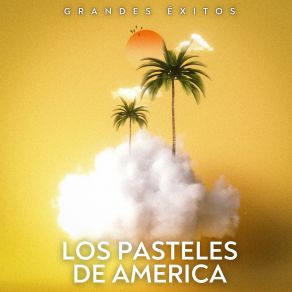 Download track Ya Es Muy Tarde Los Pasteles De América