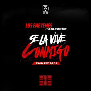 Download track Se La Vive Conmigo (Benny Benni & Ñeco) Los EmeyemesNeco, Benny Benni