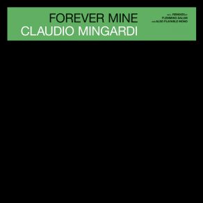 Download track Forever Mine (Flemming Dalum Remix Edit) Claudio Mingardi