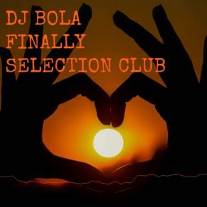 Download track Finally Dj Bola