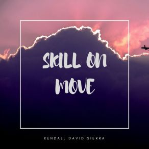 Download track Skill On Move Kendall David Sierra