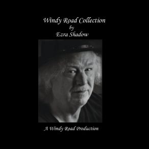 Download track Windy Road Ezra Shadow