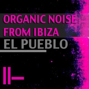 Download track El Pueblo (Drums Revision Club Mix) Organic Noise From Ibiza