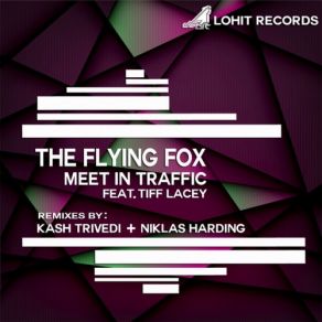 Download track Meet In Traffic (Kash Trivedi Remix) Tiff Lacey, The Flying Fox