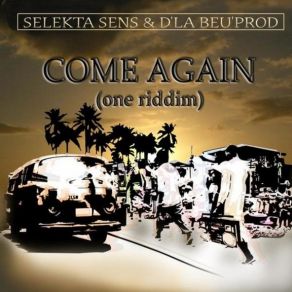 Download track Roudy Roud Prod & Amp; D'La Beu' Prod - Come Again Riddim (Version) D'LA BEU'PROD