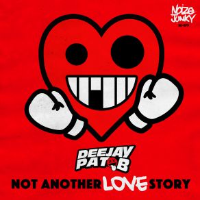 Download track Not Another Love Story (Radio Edit) Pat B