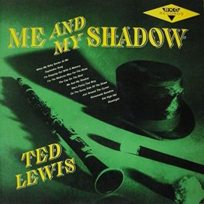 Download track The Cop On The Beat / Me And My Shadow Ted Lewis