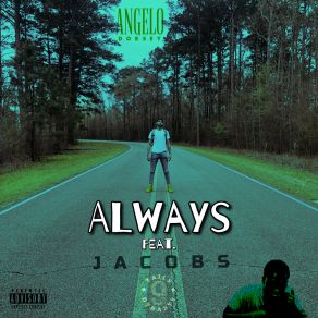 Download track ALWAYS (Clean) Angelo DorseyJacobs