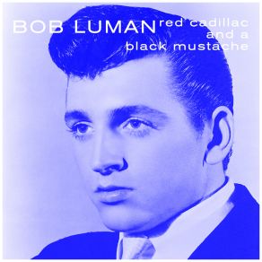 Download track Red Hot Bob Luman