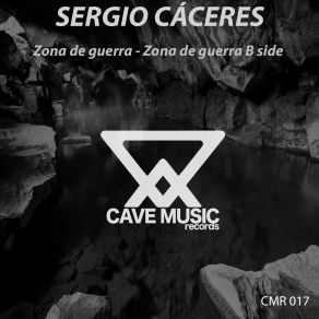 Download track Zona De Guerra (Original Mix) Sergio Caceres