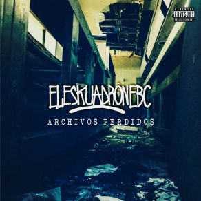 Download track Maleducados El Eskuadron EBC