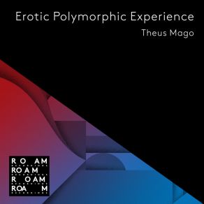 Download track Erotic Polymorphic Experience Theus Mago