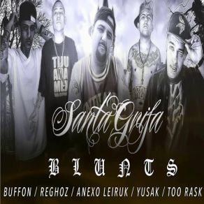 Download track Blunts (Buffon Iluminatik & Anexo Leiruk) Santa GrifaAnexo Leiruk