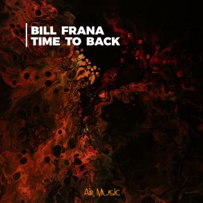 Download track Time To Back Bill Frana