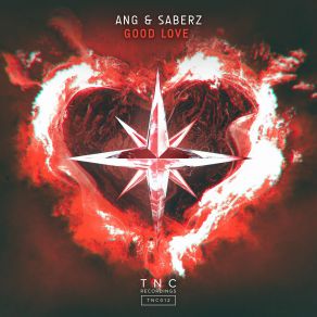 Download track Good Love (Original Mix) ANG, SaberZ