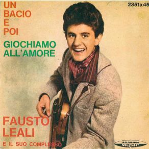 Download track Un Bacio E Poi Fausto Leali