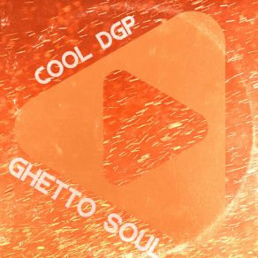 Download track Ghetto Soul Cool Dgp