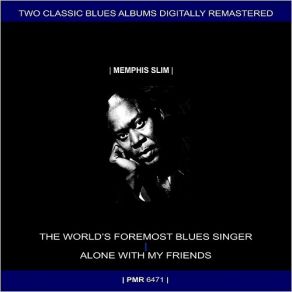 Download track I'll Just Keep Singing The Blues Memphis Slim