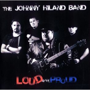 Download track Loud And Proud Johnny Hiland