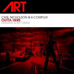 Download track Outta Here (Original Mix) Carl Nicholson, K Complex