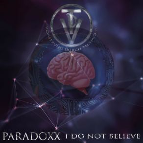 Download track I Do Not Believe Paradoxx