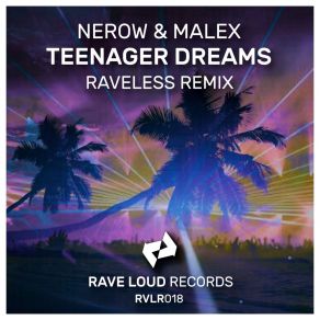 Download track Teenager Dreams (Raveless Extended Remix) Nerow