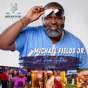 Download track Can I Come Over (Live) Michael Fields Jr