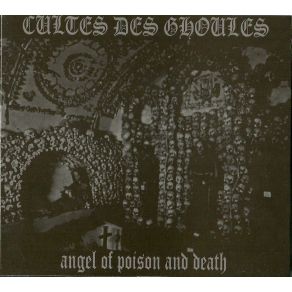 Download track Angel Of Poison And Death Cultes Des Ghoules