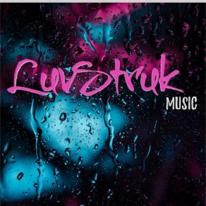 Download track Infatuated Luvstruk Music